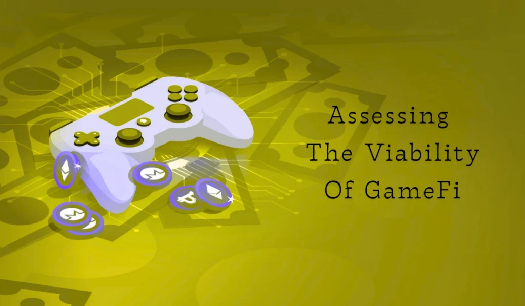 Assessing The Viability Of GameFi