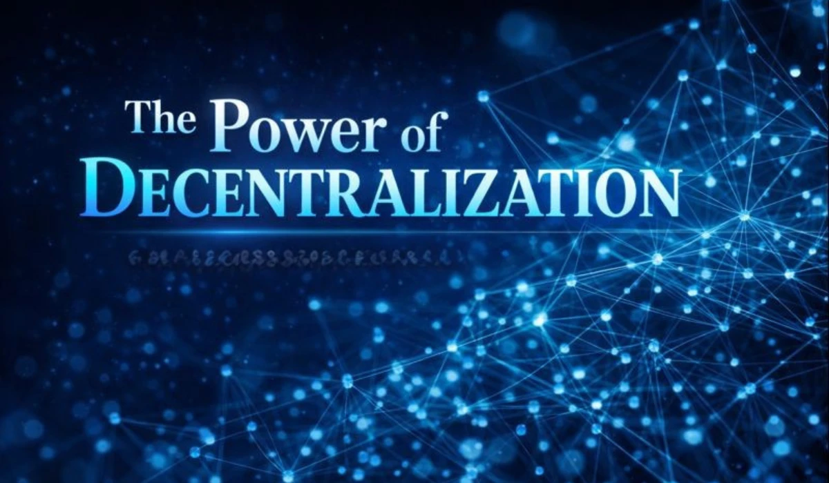 The Power Of Decentralization In Crypto