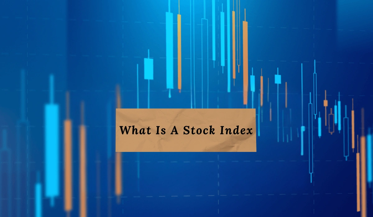 What Is A Stock Index